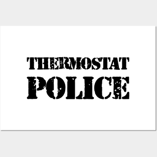 Thermostat Police Posters and Art